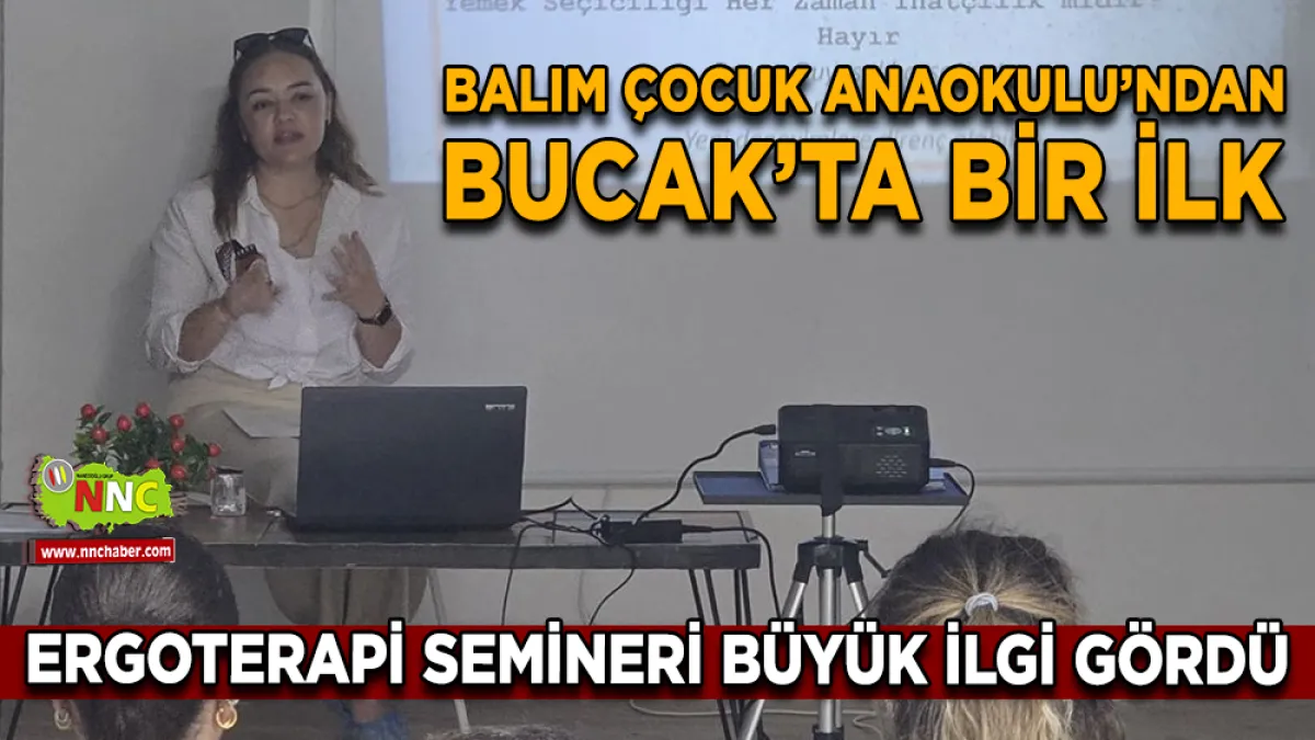 Balım Çocuk Anaokulu’ndan Bucak’ta Bir İlk: Ergoterapi Semineri Büyük İlgi Gördü