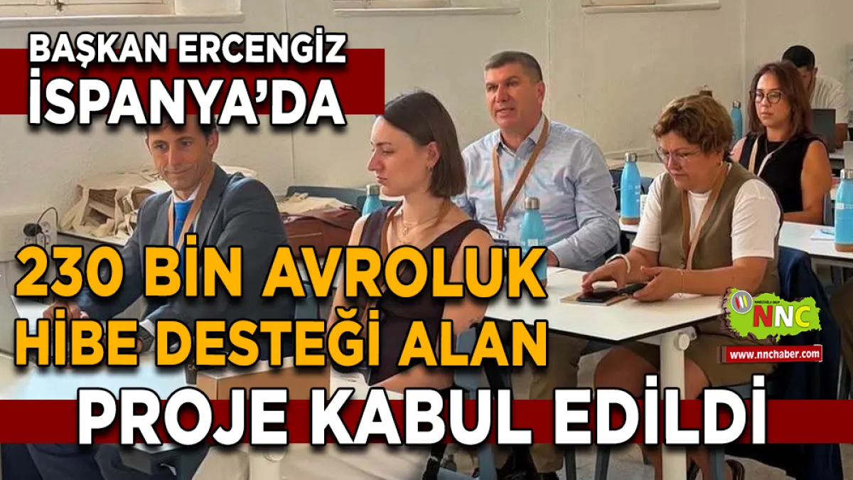 Başkan Ercengiz, "230 bin avroluk hibe desteği alan projemiz kabul edildi"