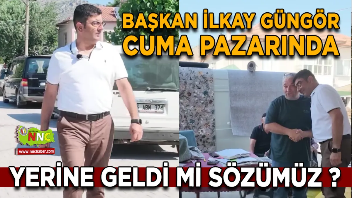 Başkan Güngör Cuma Pazarında Esnafla Buluştu