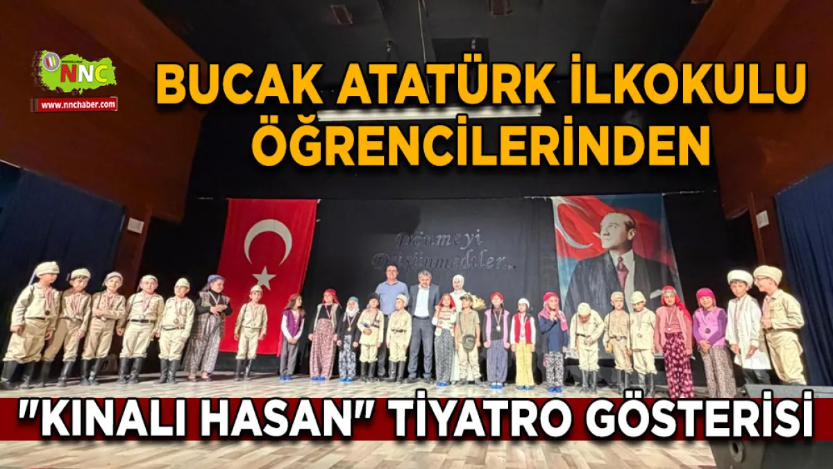 Bucak Atatürk İlkokulu öğrencilerinden "Kınalı Hasan" tiyatro gösterisi