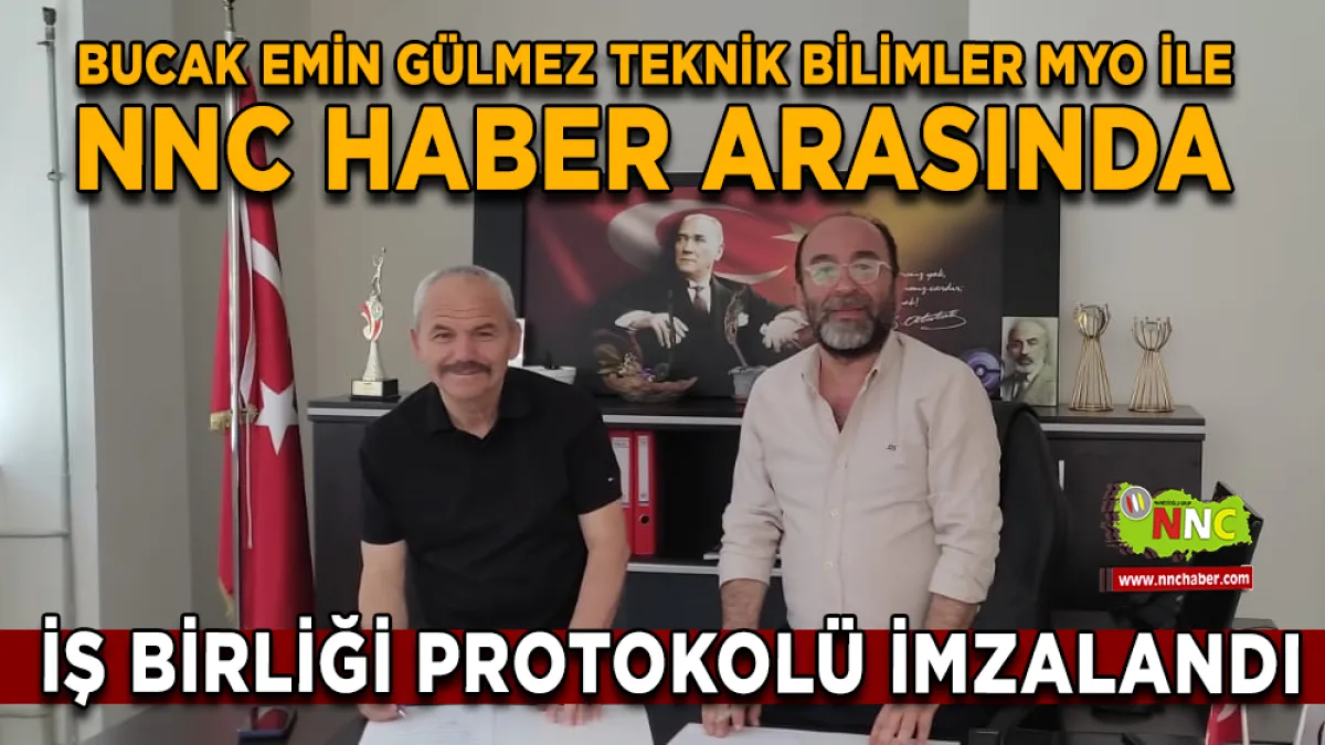 Bucak Emin Gülmez Teknik Bilimler MYO ile NNC Haber arasında iş birliği protokolü imzalandı