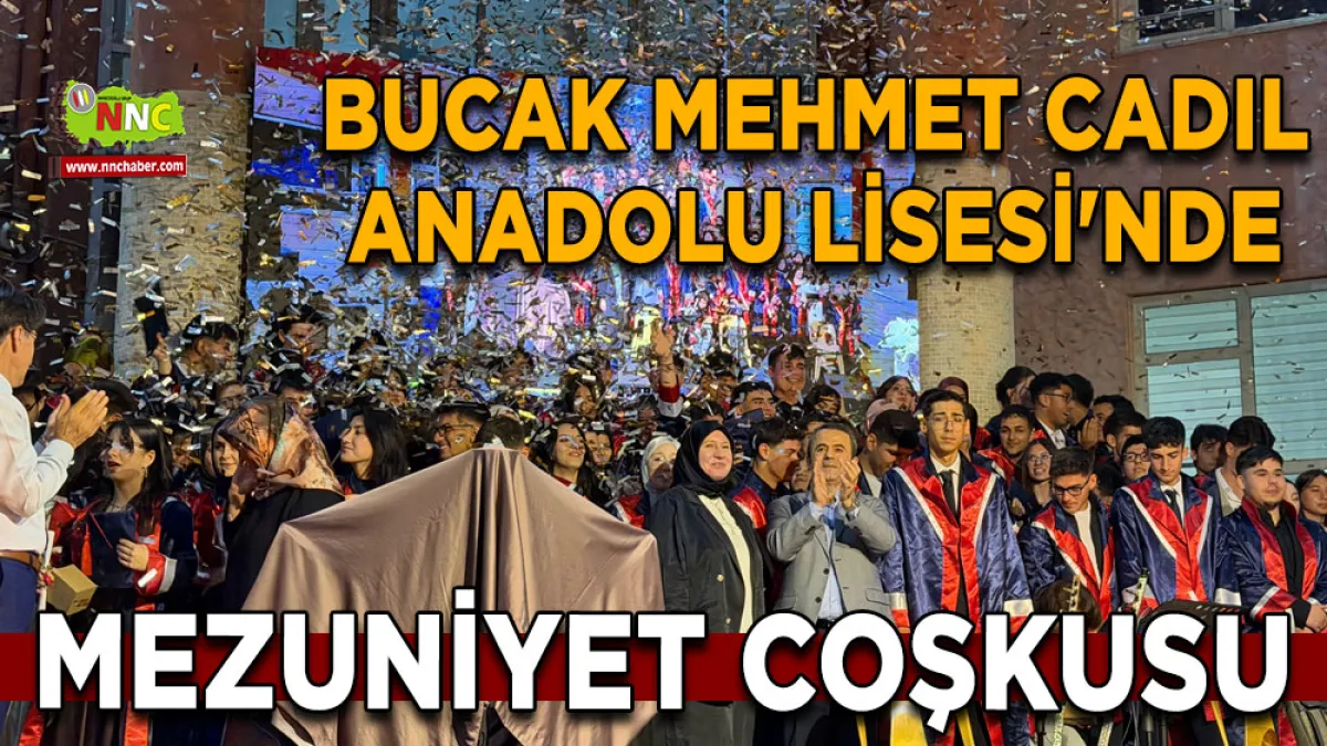 Bucak Mehmet Cadıl Anadolu Lisesi'nde mezuniyet coşkusu