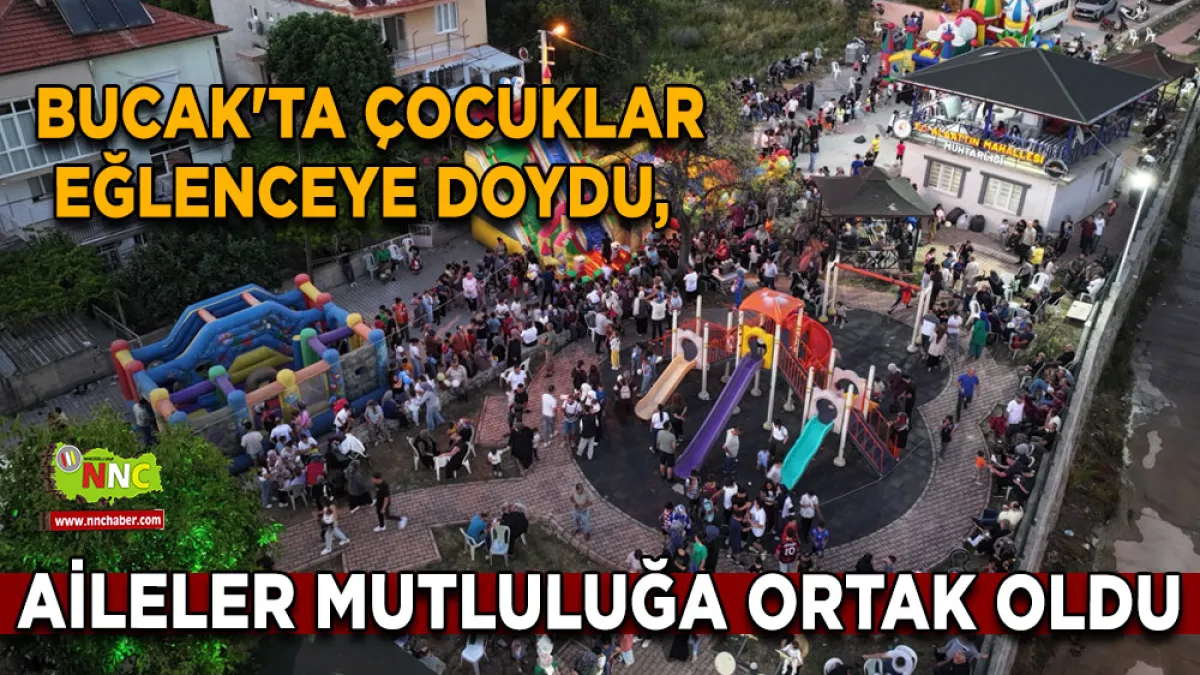 Bucak'ta çocuklar eğlenceye doydu, aileler mutluluğa ortak oldu
