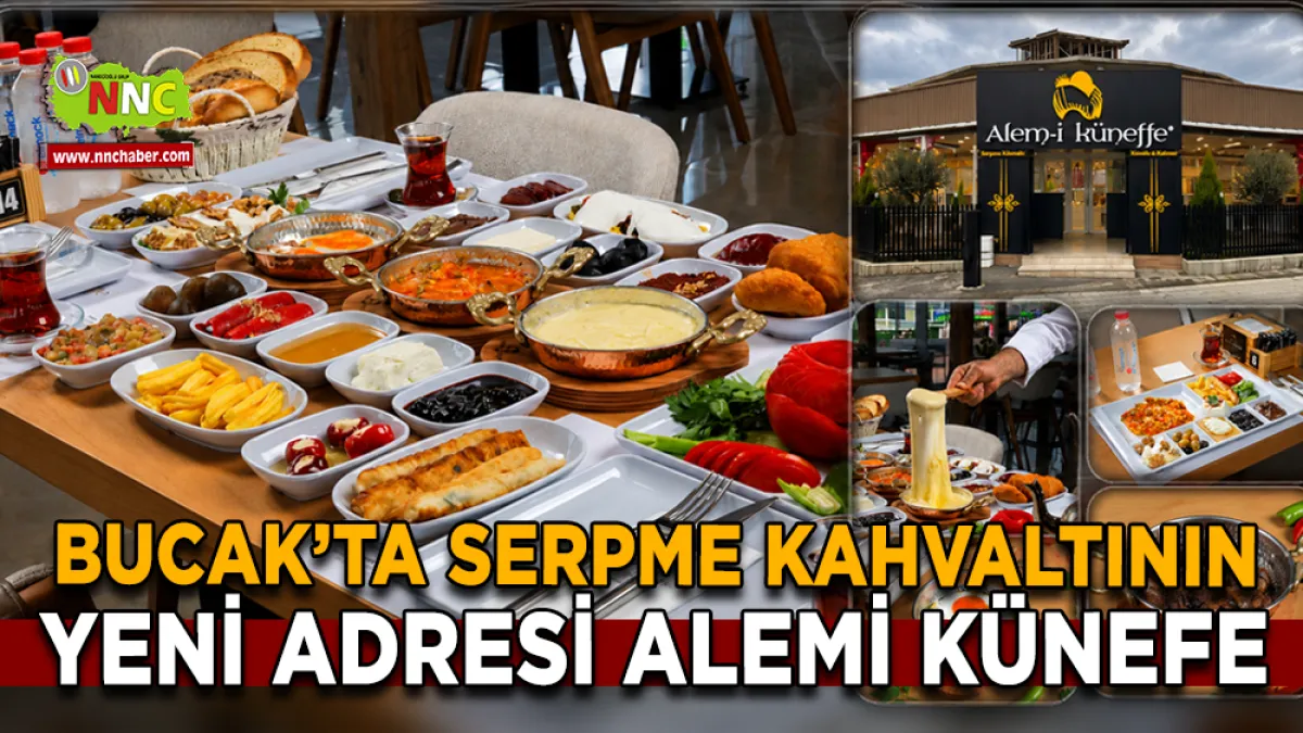 Bucak’ta serpme kahvaltının yeni adresi Alem-i Küneffe oldu