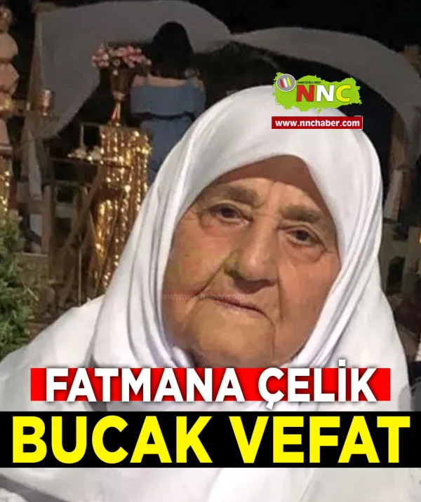 Bucak Vefat Fatmana Çelik