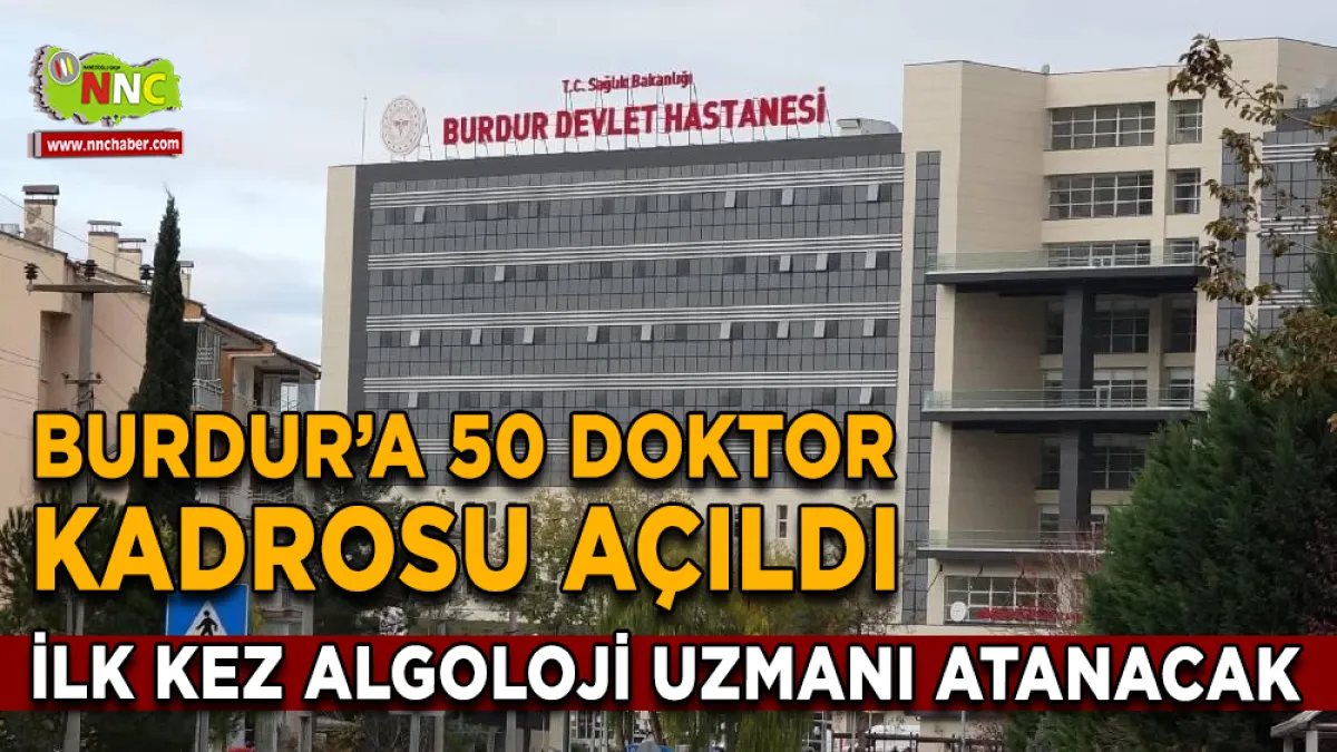Burdur’a 50 Doktor Kadrosu Açıldı
