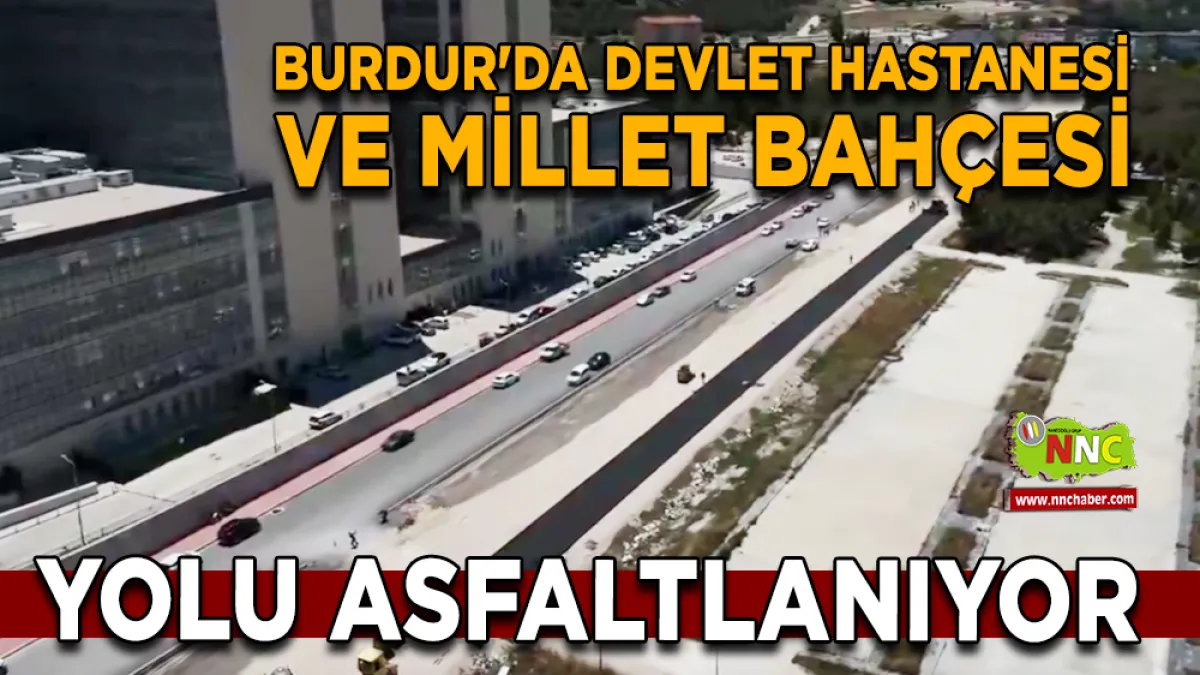 Burdur'da Devlet Hastanesi ve Millet Bahçesi Yolu Asfaltlanıyor