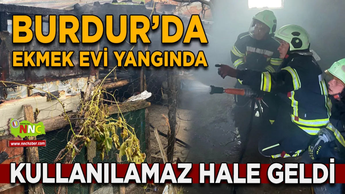 Burdur’da ekmek evi yangında kullanılamaz hale geldi