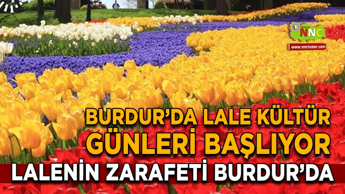 Burdur’da Lale Kültür Günleri başlıyor
