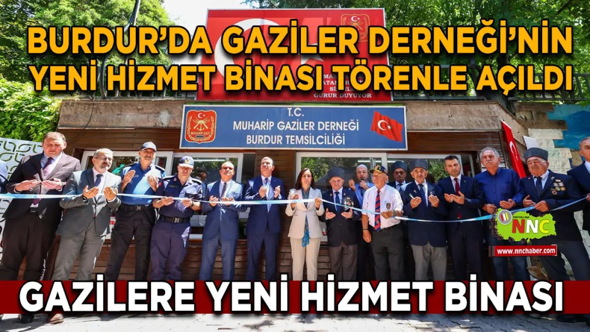 Burdur'da Muharip Gaziler Derneği’nin Yeni Hizmet Binası Açıldı