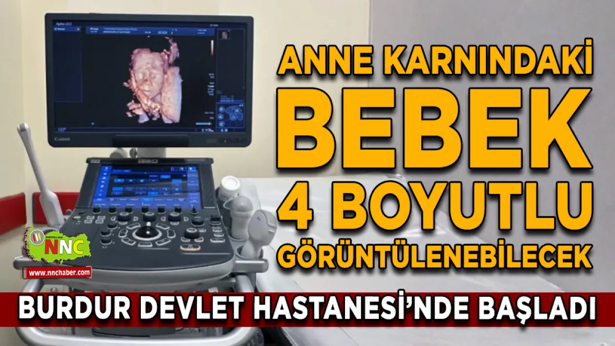 Burdur Devlet Hastanesi’ne 4 boyutlu ultrason cihazı kazandırıldı