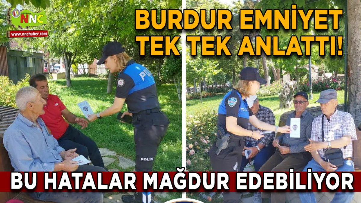 Burdur Emniyeti Tek Tek Anlattı! Bu Hatalar Mağdur Edebiliyor