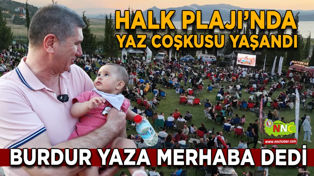 Burdur Halk Plajı’nda yaz coşkusu yaşandı