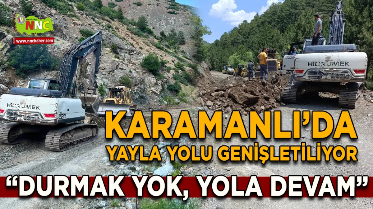 Burdur Karamanlı’da Yayla Yolu Genişletiliyor