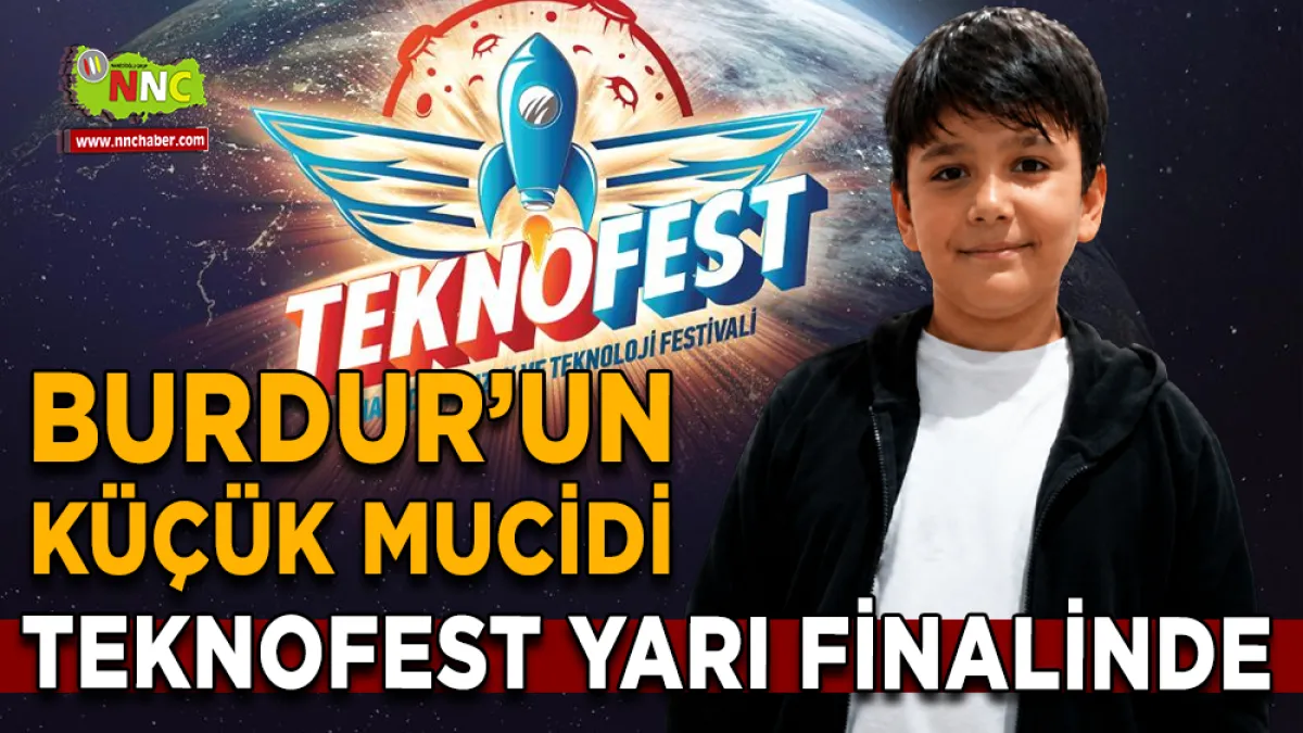Burdur’un küçük mucidi TEKNOFEST yarı finalinde