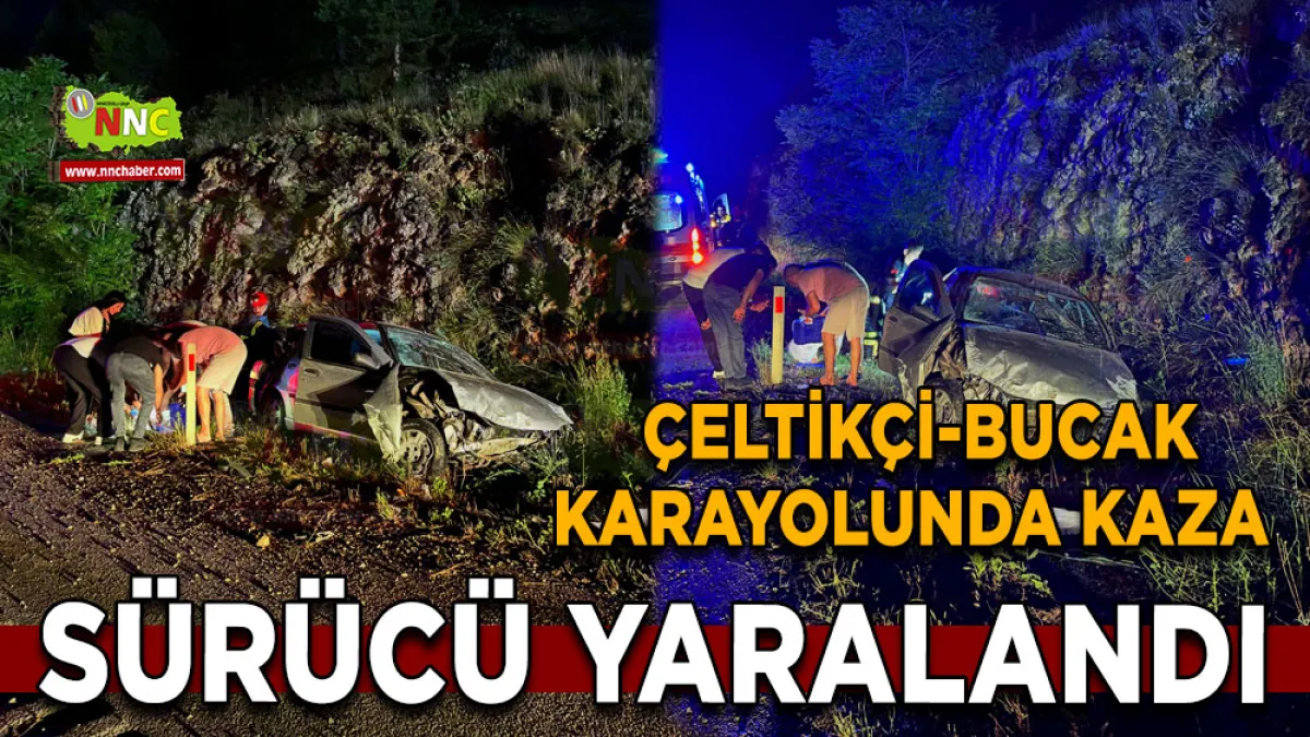 Çeltikçi-Bucak karayolunda kaza Sürücü yaralandı
