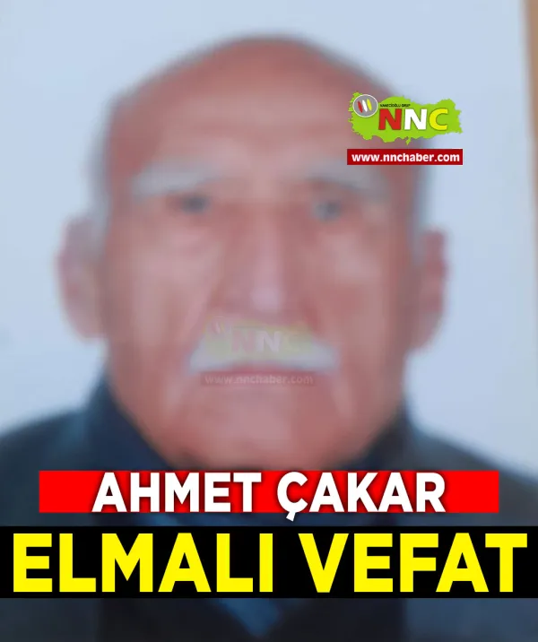 Elmalı Vefat Ahmet Çakar 