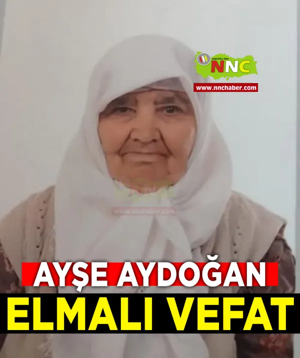 Elmalı Vefat Ayşe Aydoğan