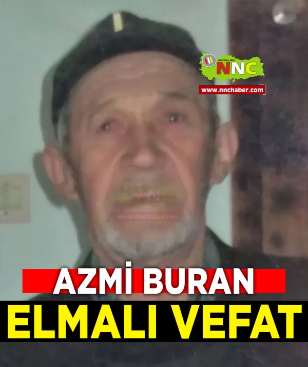 Elmalı Vefat Azmi Buran