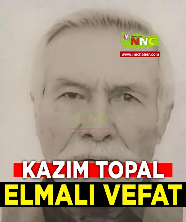 Elmalı Vefat Kazım Topal 