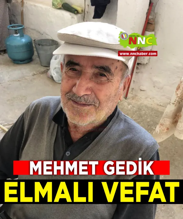Elmalı Vefat Mehmet Gedik