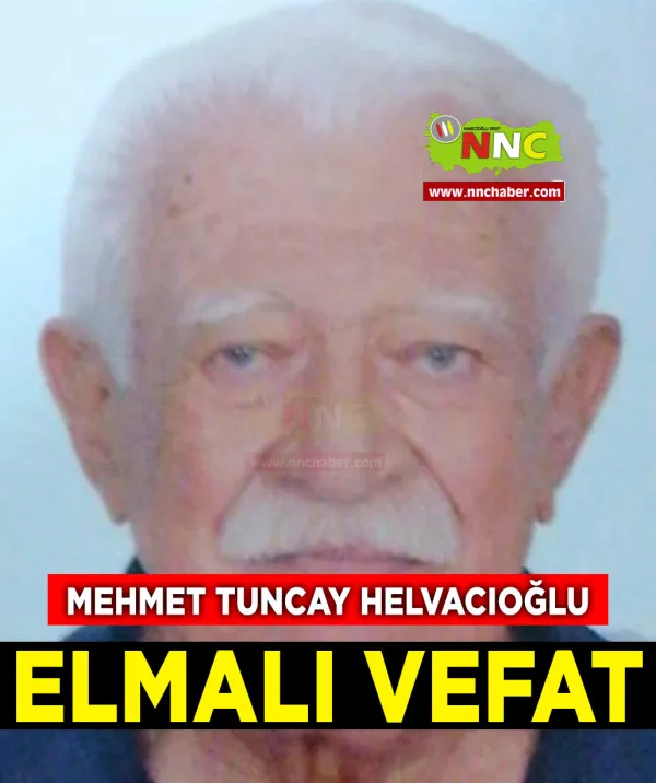 Elmalı Vefat Mehmet Tuncay Helvacıoğlu