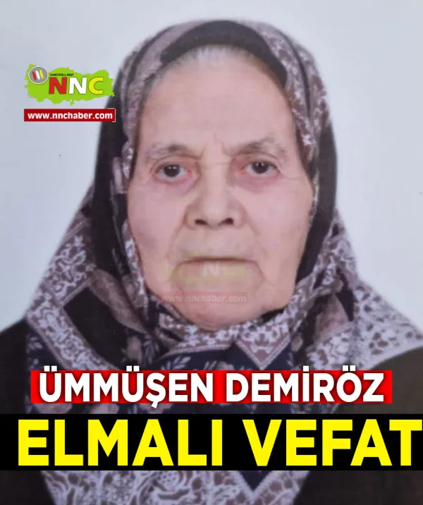 Elmalı Vefat Ümmüşen Demiröz