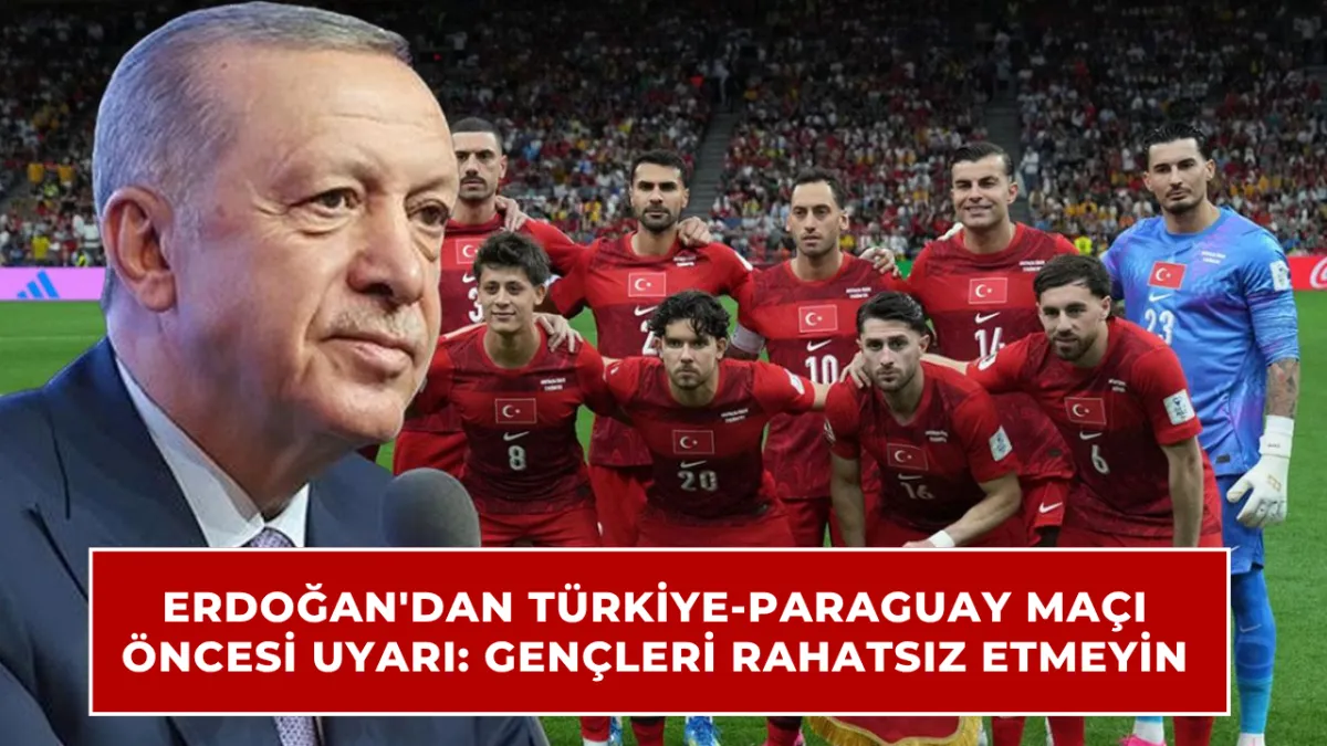 Erdoğan’dan Türkiye-Paraguay maçı öncesi YKS’ye girecek öğrenciler için uyarı