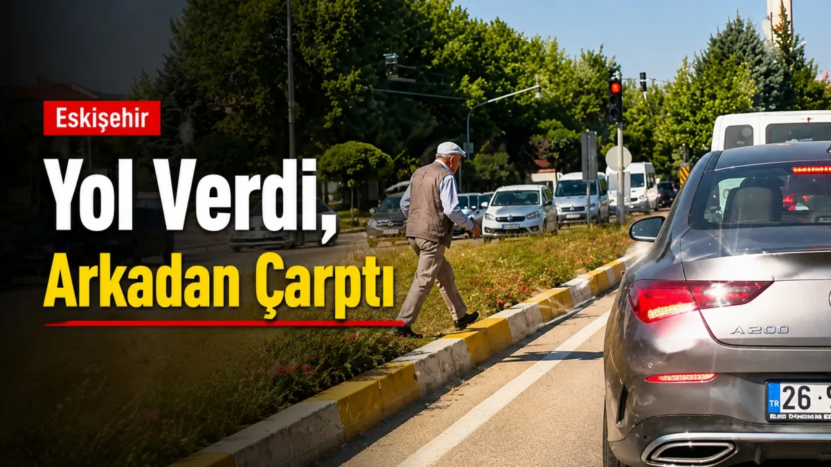 Eskişehir’de Yaya Geçidinde Duran Araca Arkadan Çarptı