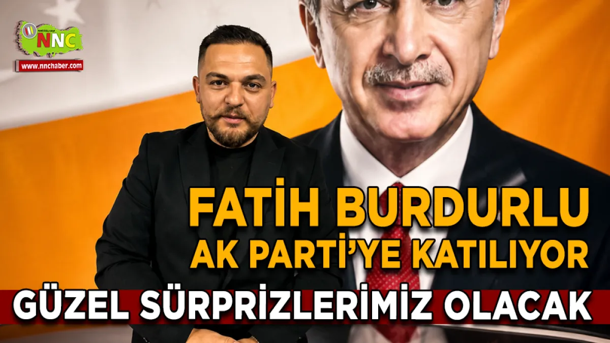 Fatih Burdurlu: Erdoğan’ın izinde yürümeye karar verdik