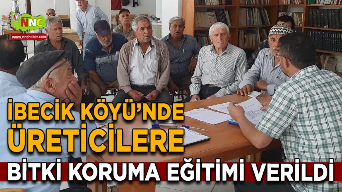 İbecik Köyü’nde üreticilere bitki koruma eğitimi verildi