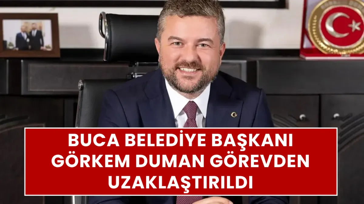 İÇİŞLERİ BAKANLIĞI’NDAN SON DAKİKA BUCA KARARI! Belediye Başkanı Görkem Duman görevden uzaklaştırıldı