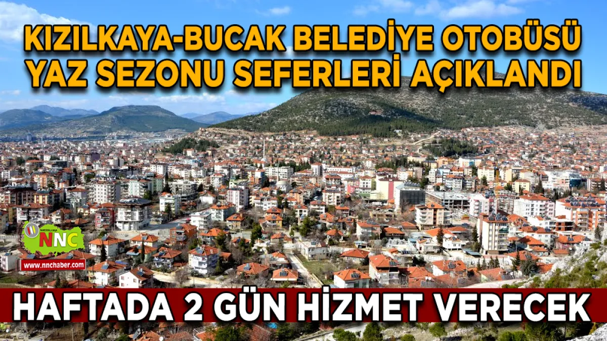 Kızılkaya-Bucak Belediye Otobüsü Yaz Sezonu Seferleri Açıklandı
