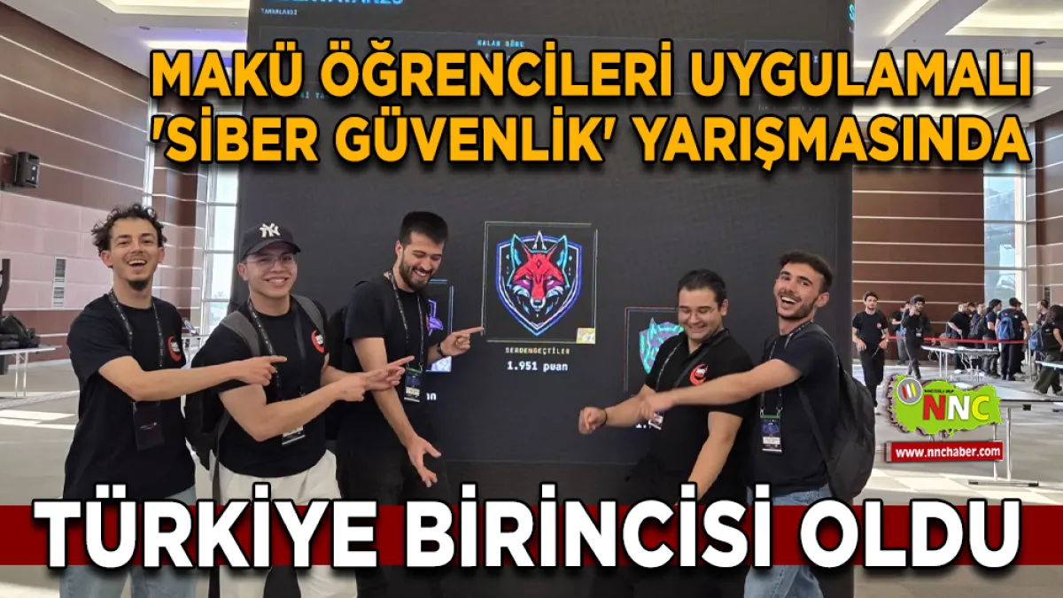 MAKÜ öğrencileri uygulamalı 'Siber Güvenlik' yarışmasında Türkiye birincisi oldu