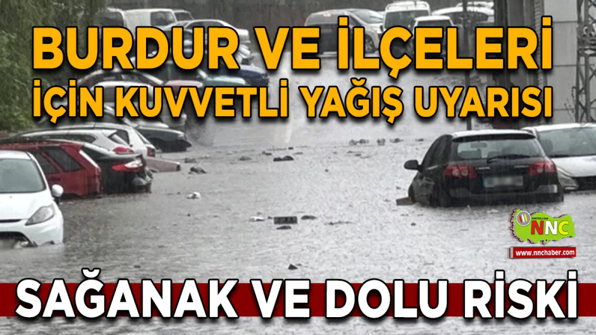 Meteoroloji'den Burdur ve ilçeleri için kuvvetli yağış uyarısı