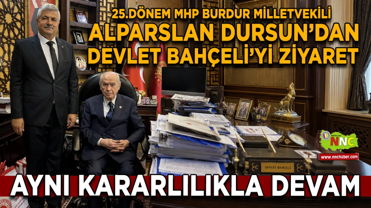 MHP Burdur eski Milletvekili Alparslan Dursun’dan Bahçeli ziyareti