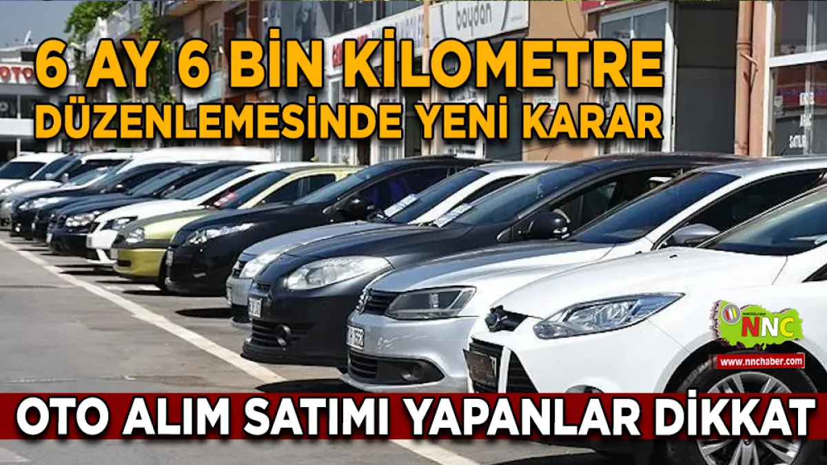 Otomotivde 6 ay 6 bin kilometre düzenlemesi 1 Ocak 2027’ye kadar uzatıldı