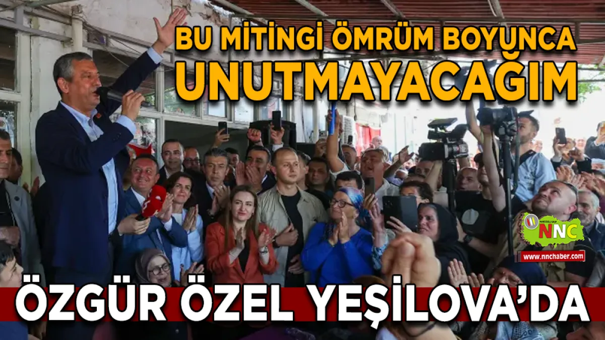Özgür Özel’den Yeşilova’da İktidar Mesajı: "Bu Bankın Üzerine İktidar Partisinin Genel Başkanı Olarak Yeniden Çıkacağım”