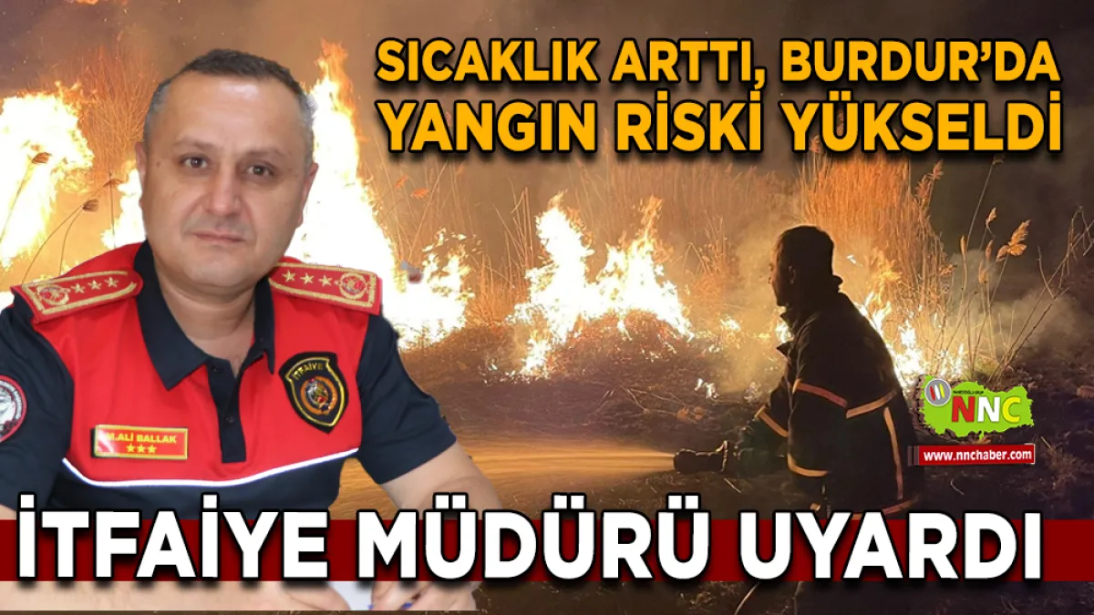 Sıcaklık arttı, Burdur’da yangın riski yükseldi