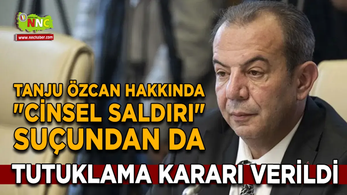 Tanju Özcan’a cinsel saldırı iddiası soruşturmasında tutuklama