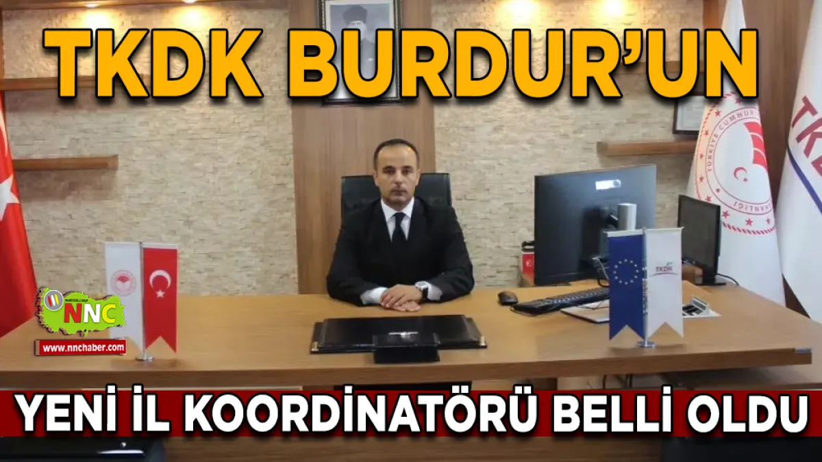 TKDK Burdur’un yeni İl Koordinatörü belli oldu