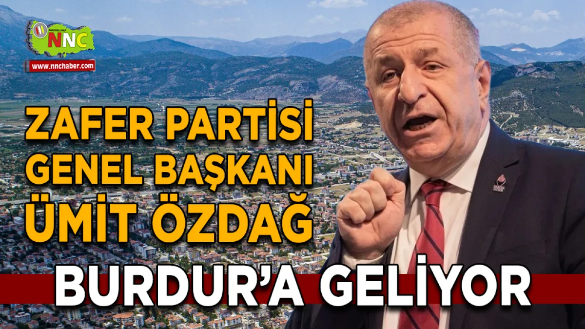 Ümit Özdağ Burdur ve Tefenni’de vatandaşlarla buluşacak