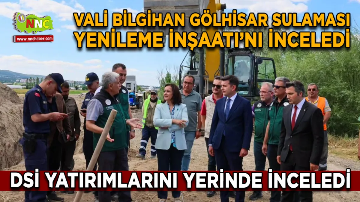 Vali Bilgihan Gölhisar Sulaması Yenileme İnşaatı’nı inceledi
