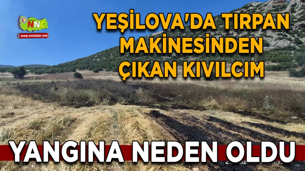 Yeşilova'da tırpan makinesinden çıkan kıvılcım yangına neden oldu