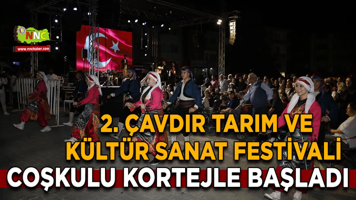2. Çavdır Tarım ve Kültür Sanat Festivali coşkulu kortejle başladı