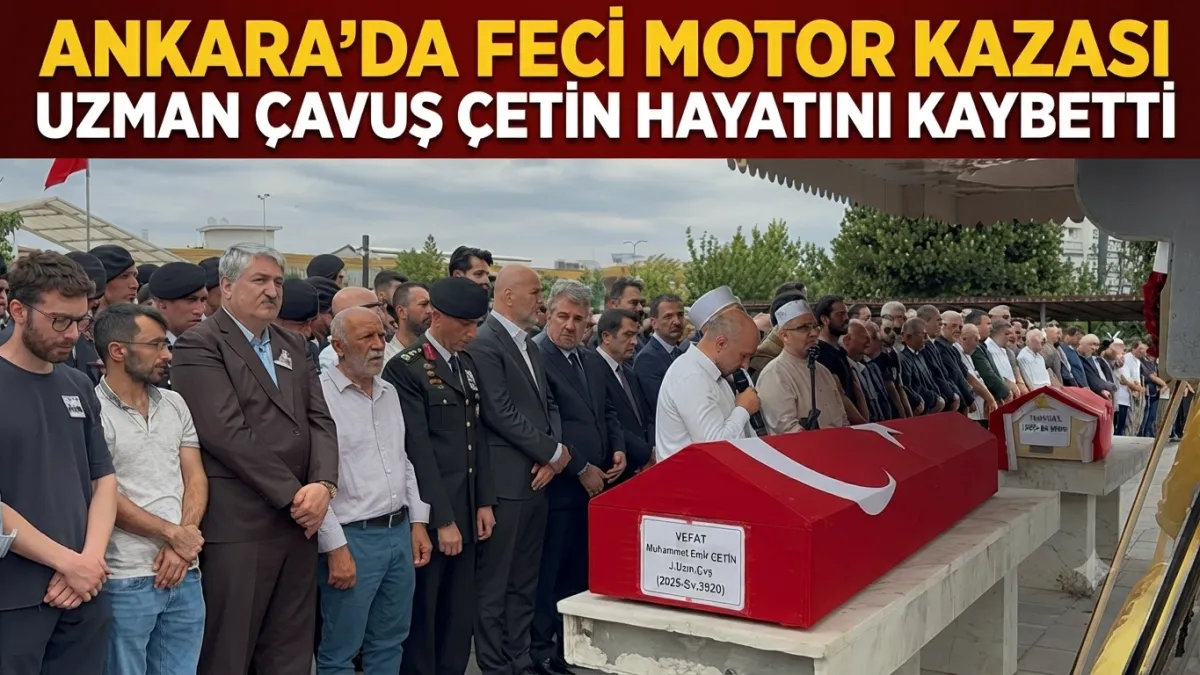 Ankara'da Feci Motor Kazasında  Uzman Çavuş Çetin  hayatını kaybetti 