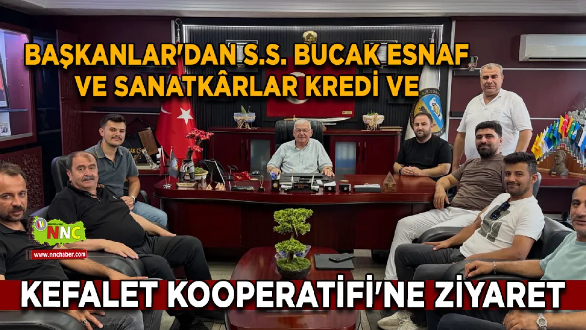 Başkanlar'dan S.S. Bucak Esnaf ve Sanatkârlar Kredi ve Kefalet Kooperatifi'ne ziyaret