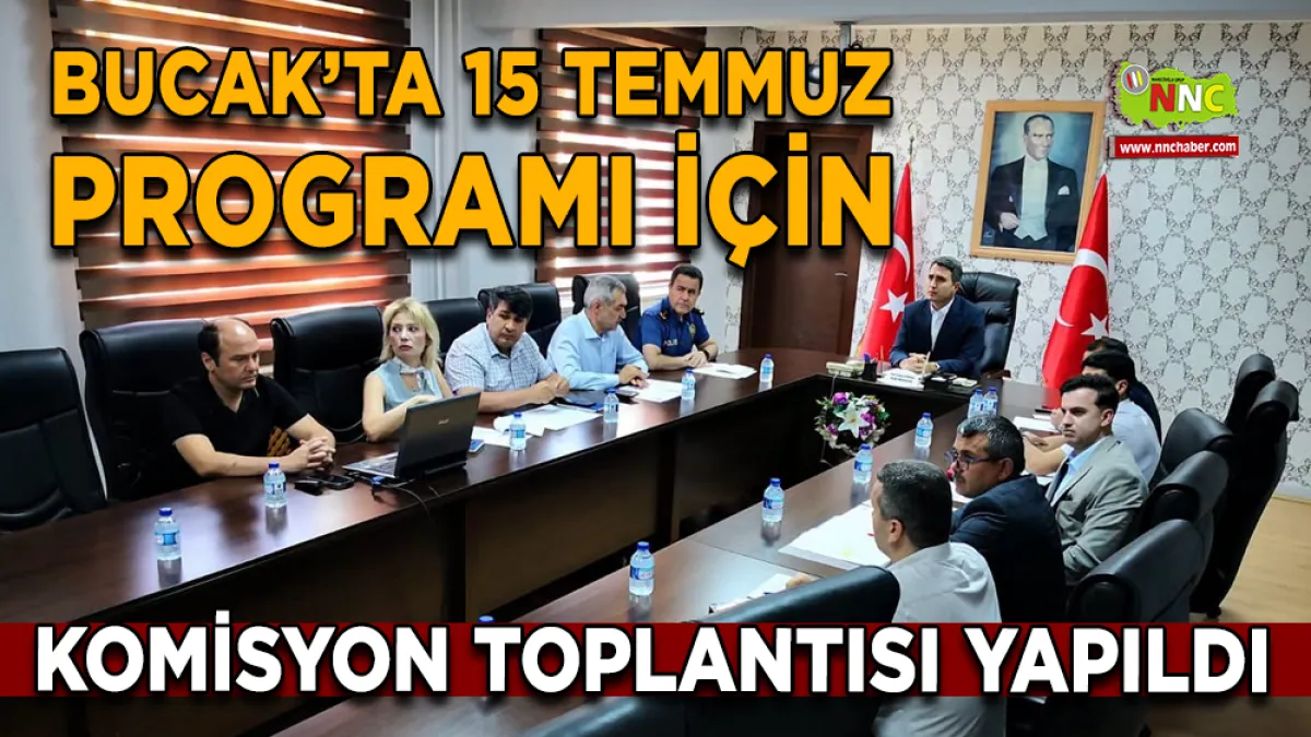 Bucak’ta 15 Temmuz Programı İçin Komisyon Toplantısı Yapıldı