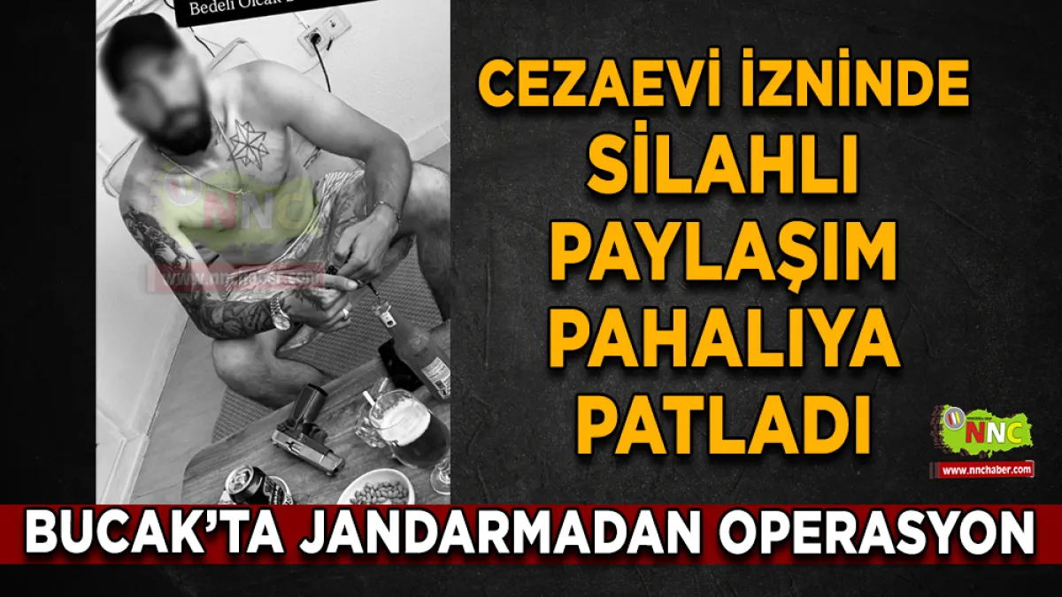 Bucak'ta Cezaevi İzninde Silahlı Paylaşım Pahalıya Patladı