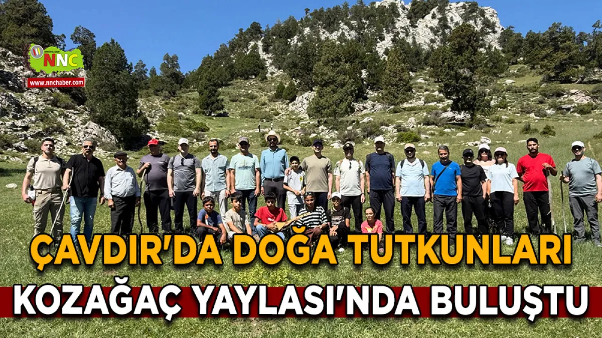 Çavdır'da doğa tutkunları Kozağaç Yaylası'nda buluştu